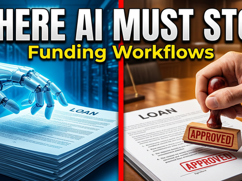 AI hand over loan stack left, human stamps APPROVED on loan paperwork right under WHERE AI MUST STOP Funding Workflows