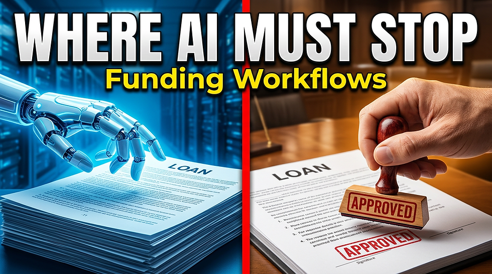 AI hand over loan stack left, human stamps APPROVED on loan paperwork right under WHERE AI MUST STOP Funding Workflows