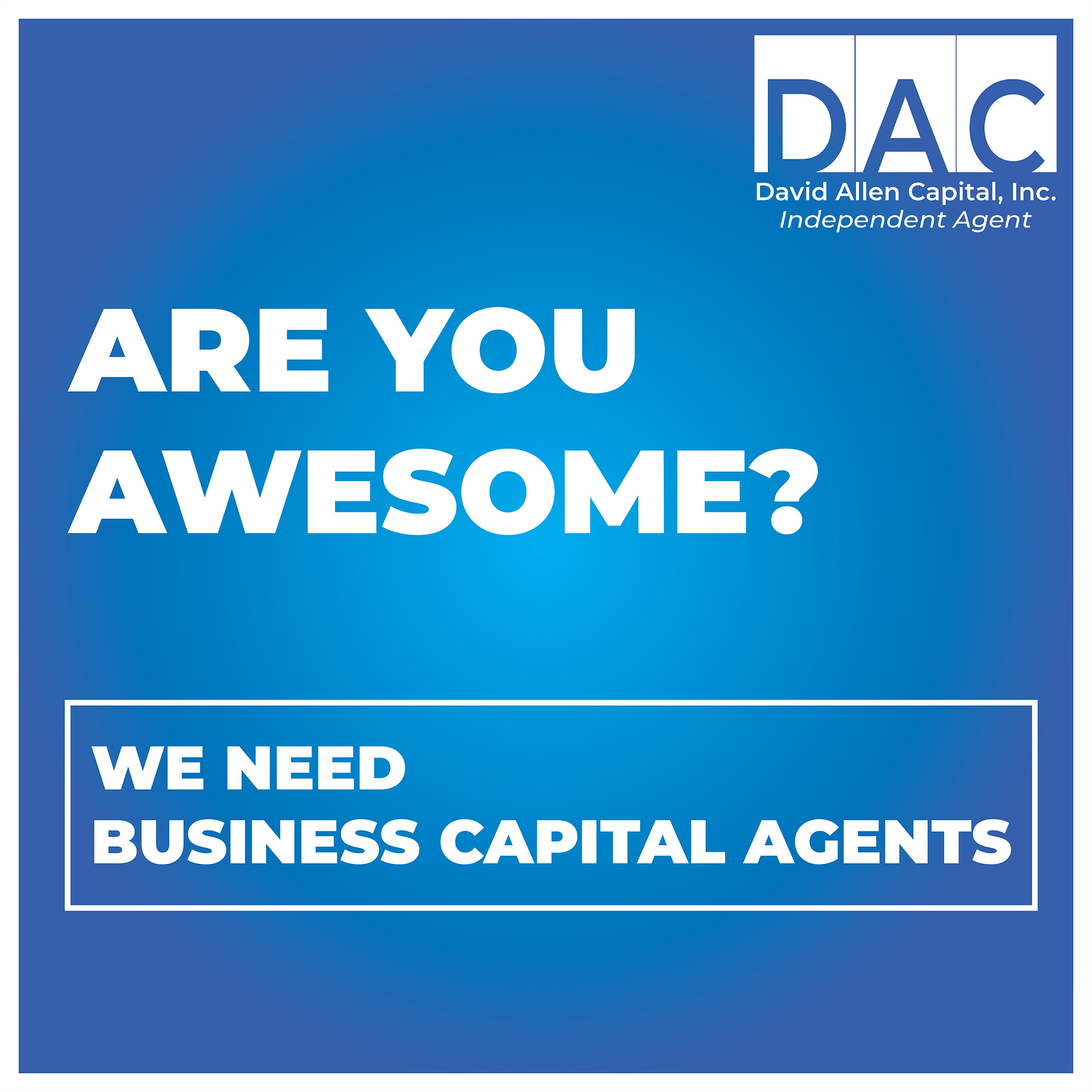 Business Capital Agents Needed | David Allen Capital