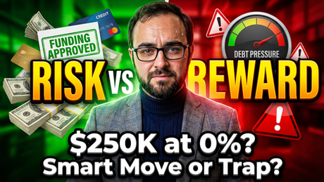 Man sweating in a suit, surrounded by stacks of cash, credit cards, and warning signs. Text: "RISK vs REWARD," "$250K at 0%? Smart Move or Trap?"