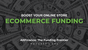 Navigating the Seas of eCommerce Funding – Insights from 'AltFinance: The Funding Frontier'