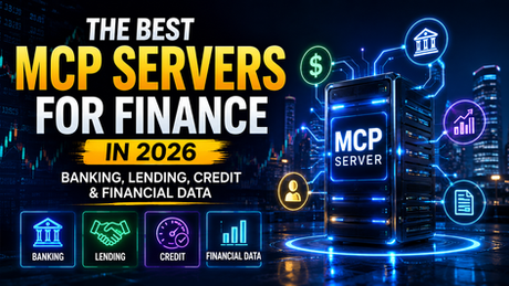 Best MCP servers for finance in 2026 connecting AI with banking, lending, business credit, payments and financial data.