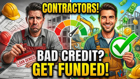 Two contractors, one sad with "Loan Denied," and one happy with a checkmark. Text: "CONTRACTORS! BAD CREDIT? GET FUNDED!"