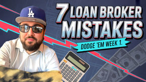 Man in hat and sunglasses in front of text "7 Loan Broker Mistakes, Dodge 'Em Week 1." Background includes money and a calculator.