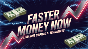 Stacks of cash, lightning, and red arrows on dark background with text "FASTER MONEY NOW" and "LIMA ONE CAPITAL ALTERNATIVES." Dynamic mood.