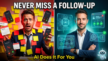 Stressed man with sticky notes and alerts vs. calm man with AI-themed graphics. Text: "NEVER MISS A FOLLOW-UP. AI Does It For You."