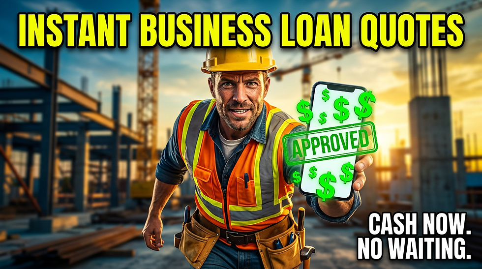 Man in construction gear holds phone with "APPROVED" on screen, on site. Text: "INSTANT BUSINESS LOAN QUOTES. CASH NOW. NO WAITING."