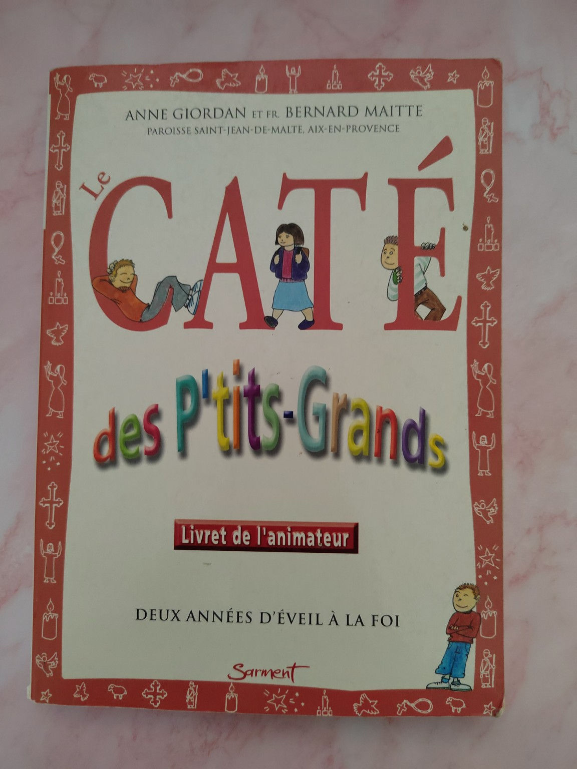 Le Caté des P’tits-Grands – Livret animateur – Éveil à la foi enfants