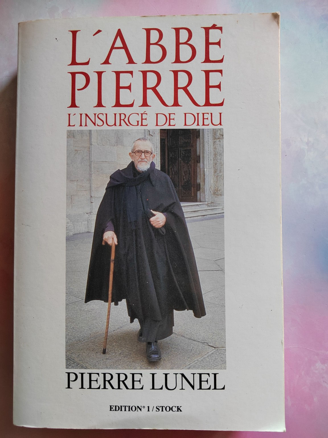 L'Abbé Pierre – L'insurgé de Dieu