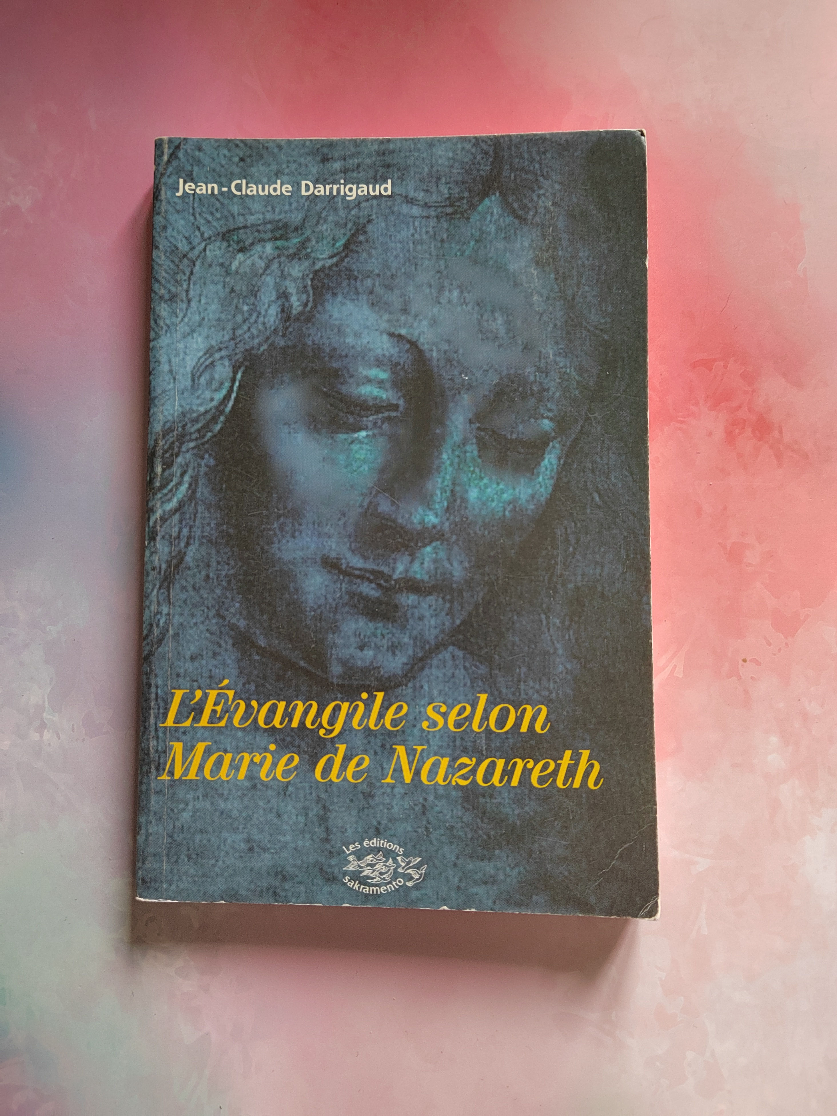 L’Évangile selon Marie de Nazareth – Jean-Claude Darrigaud |