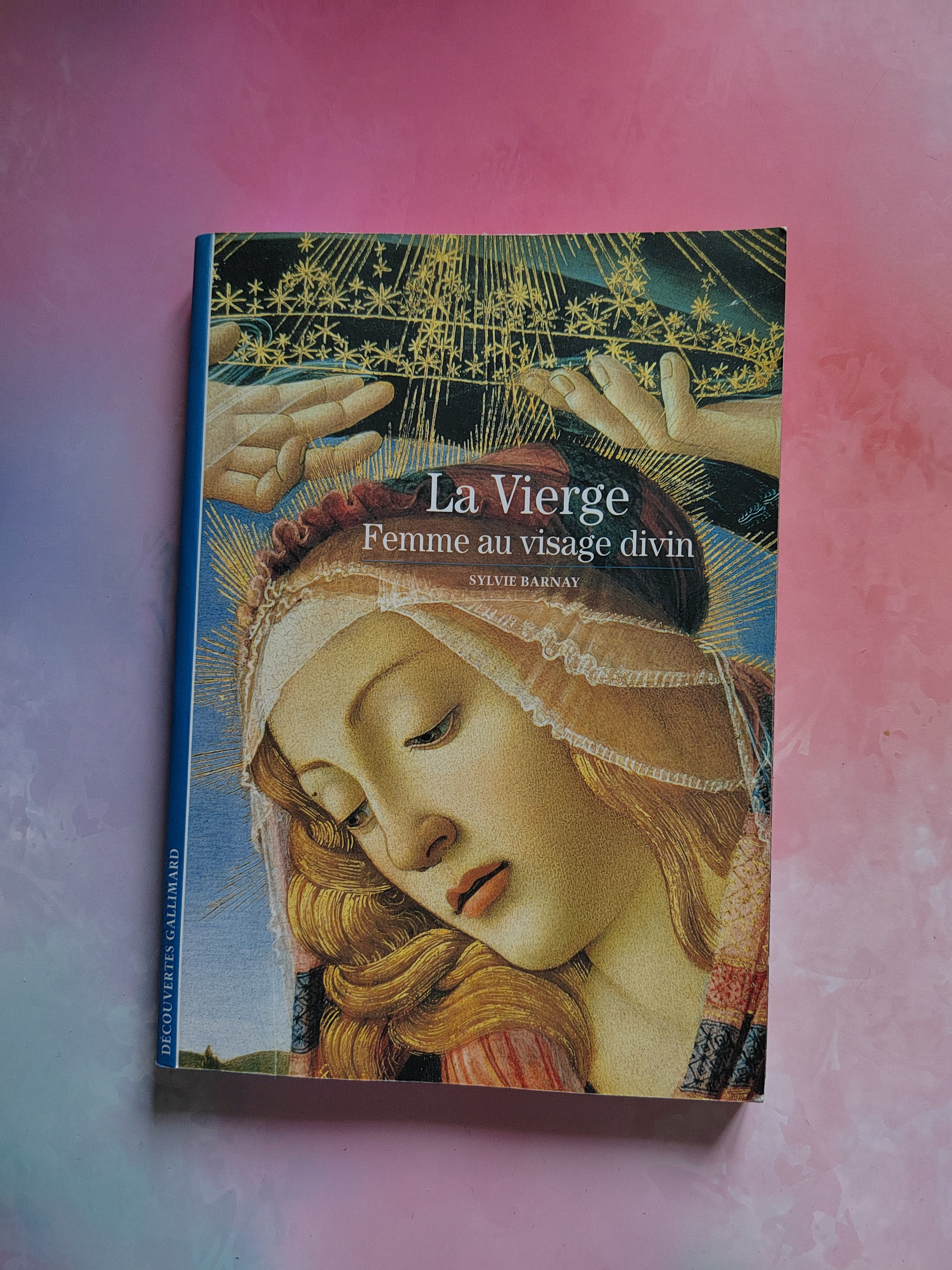 La Vierge – Femme au visage divin | Sylvie Barnay | Découvertes Gallimard