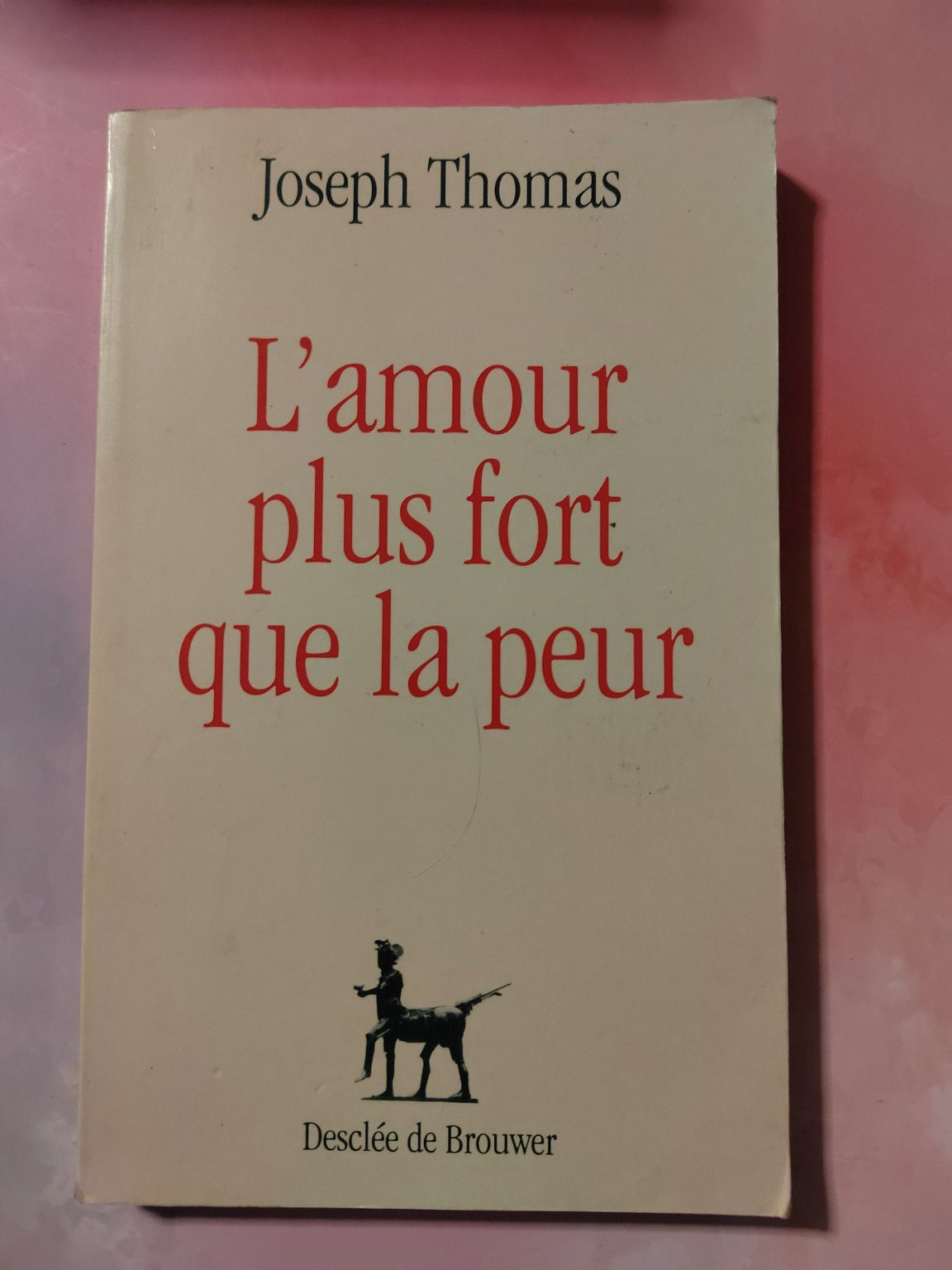 L’amour plus fort que la peur – Joseph Thomas – Livre spirituel chrétien | Occas