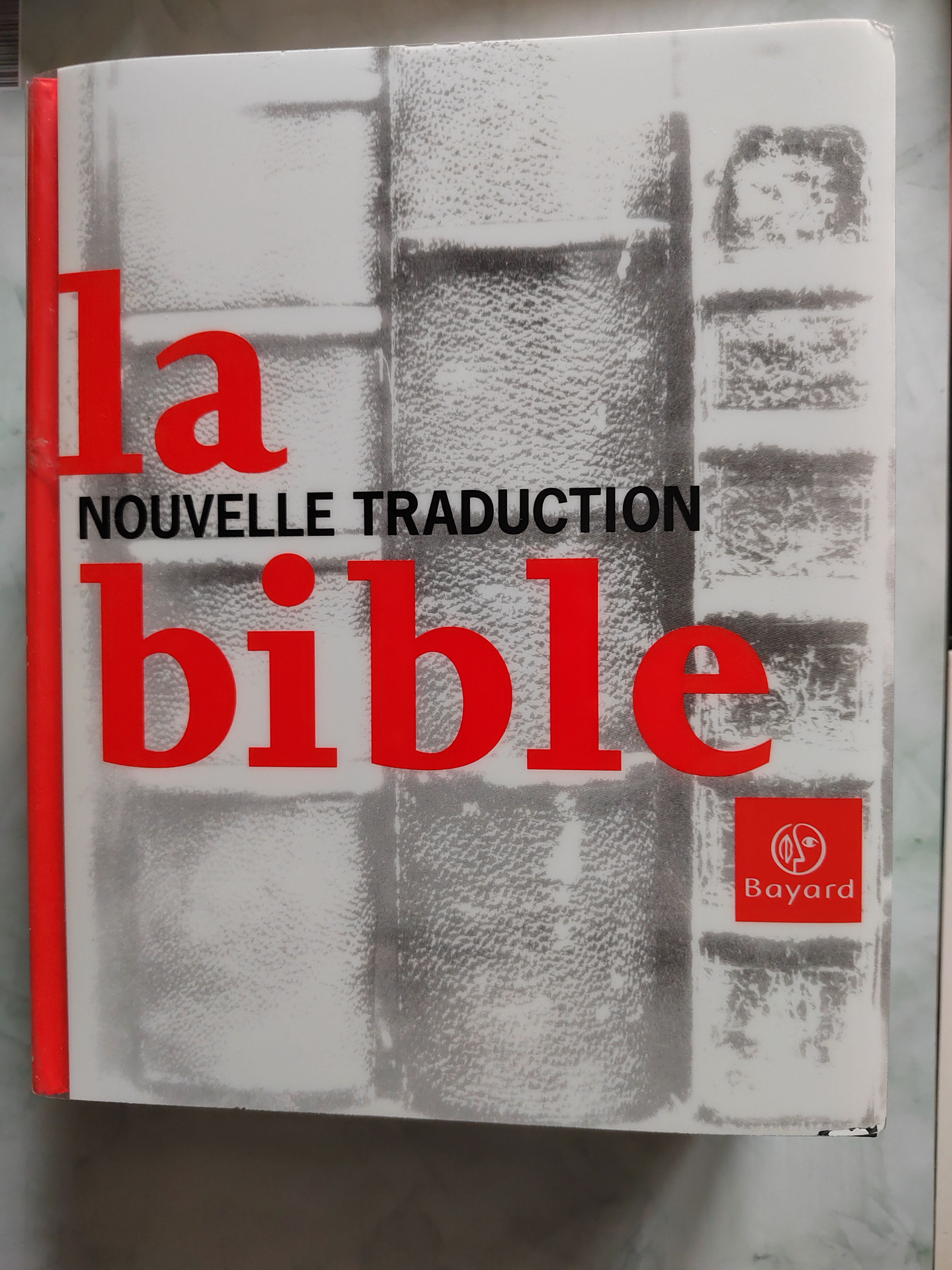 La Bible – Nouvelle Traduction Bayard – Bible moderne en français – Édition Baya