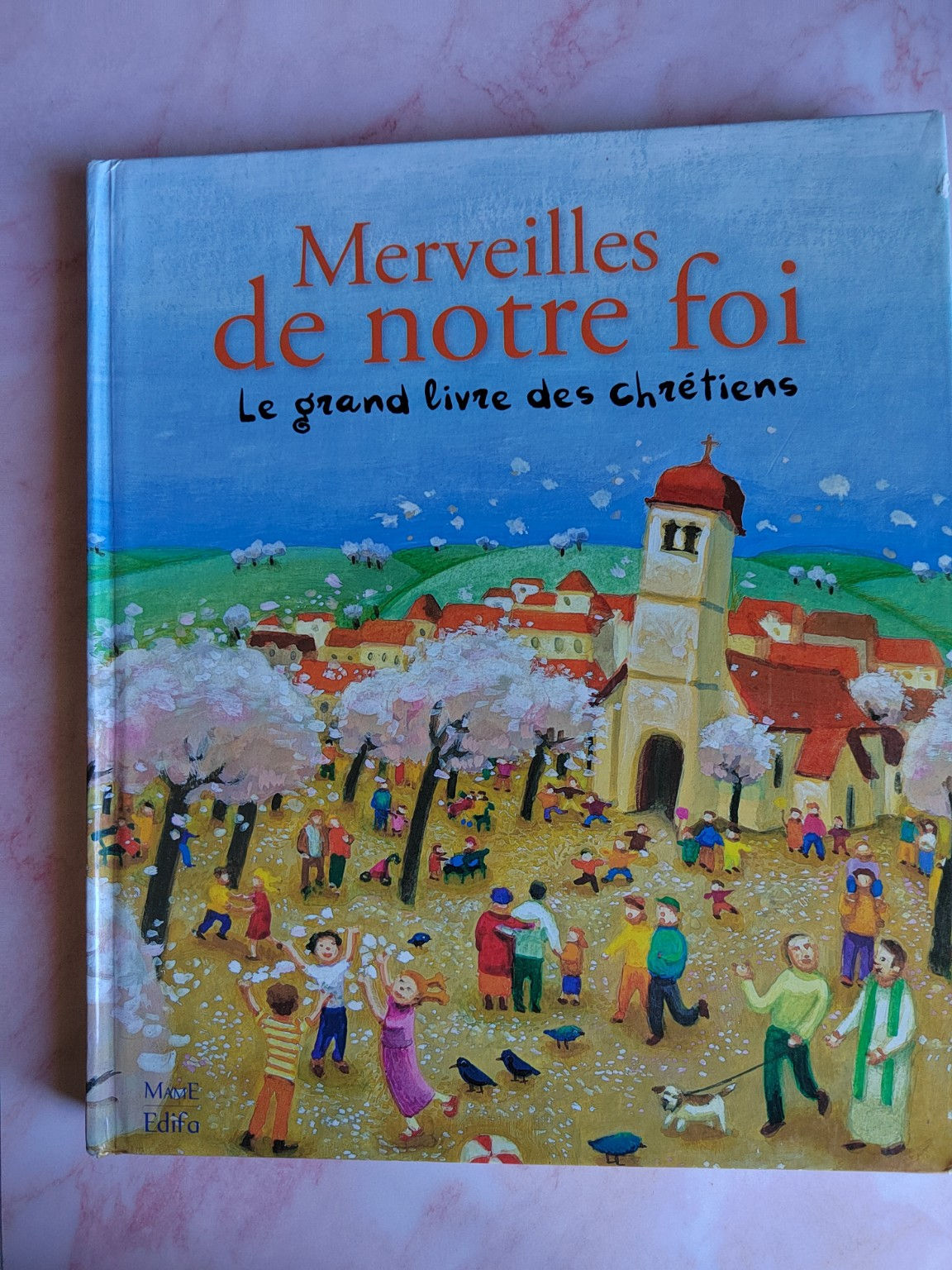 Livre Merveilles de notre foi – Grand livre des chrétiens – Livre religieux
