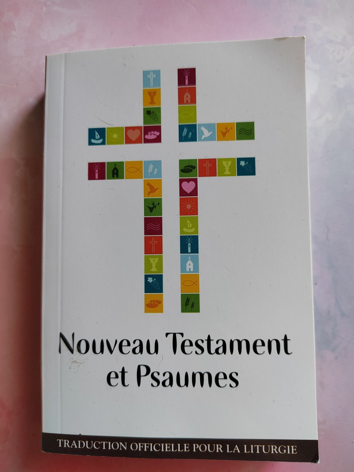 Nouveau Testament et Psaumes – Traduction officielle pour la liturgie