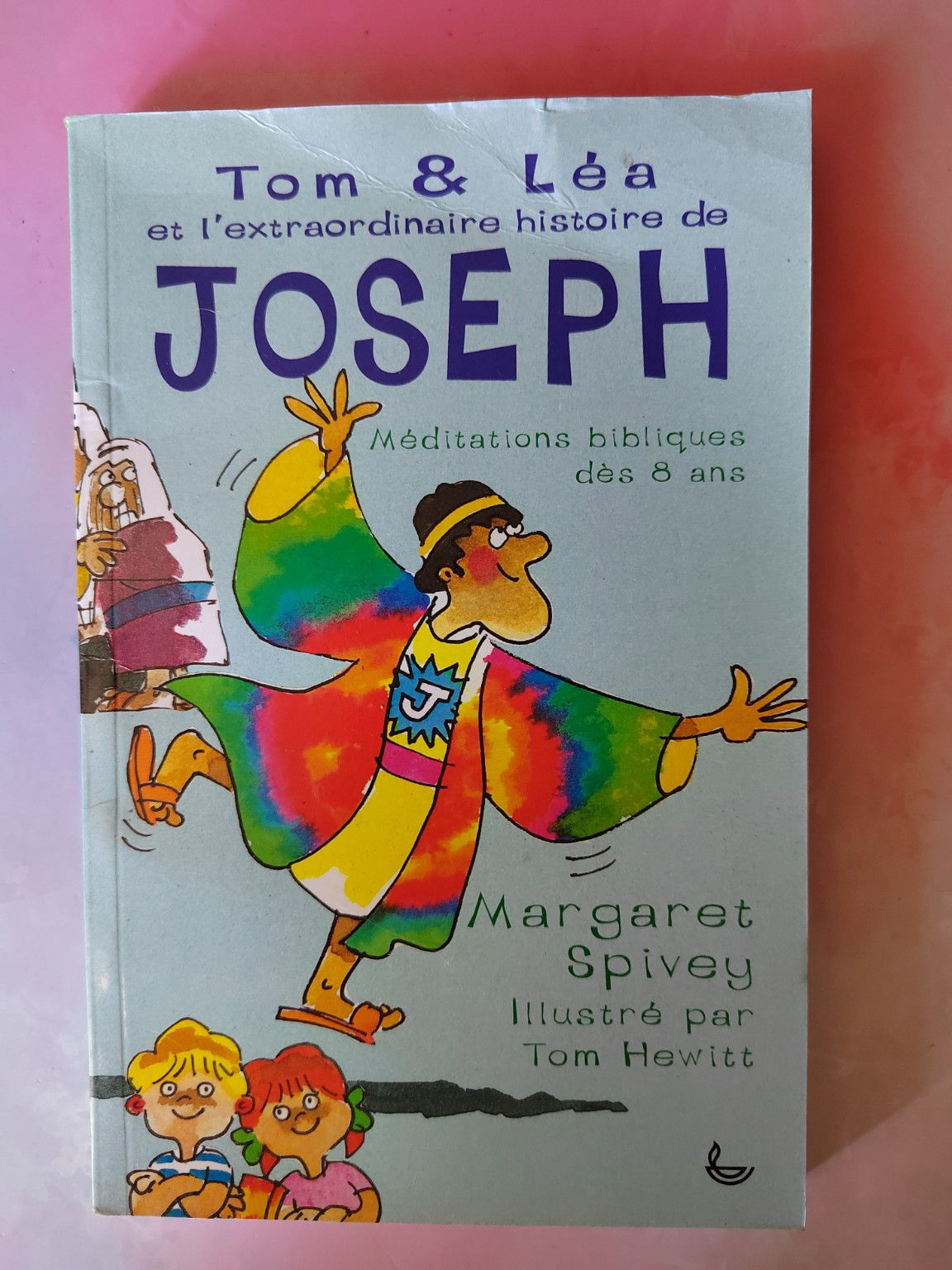 Tom & Léa et l’extraordinaire histoire de Joseph – Livre chrétien jeunesse