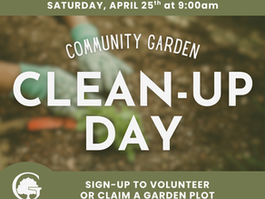 Hands in gloves working in soil with text: "Community Garden Clean-Up Day, Saturday, April 25th at 9:00am. Sign-up to volunteer."