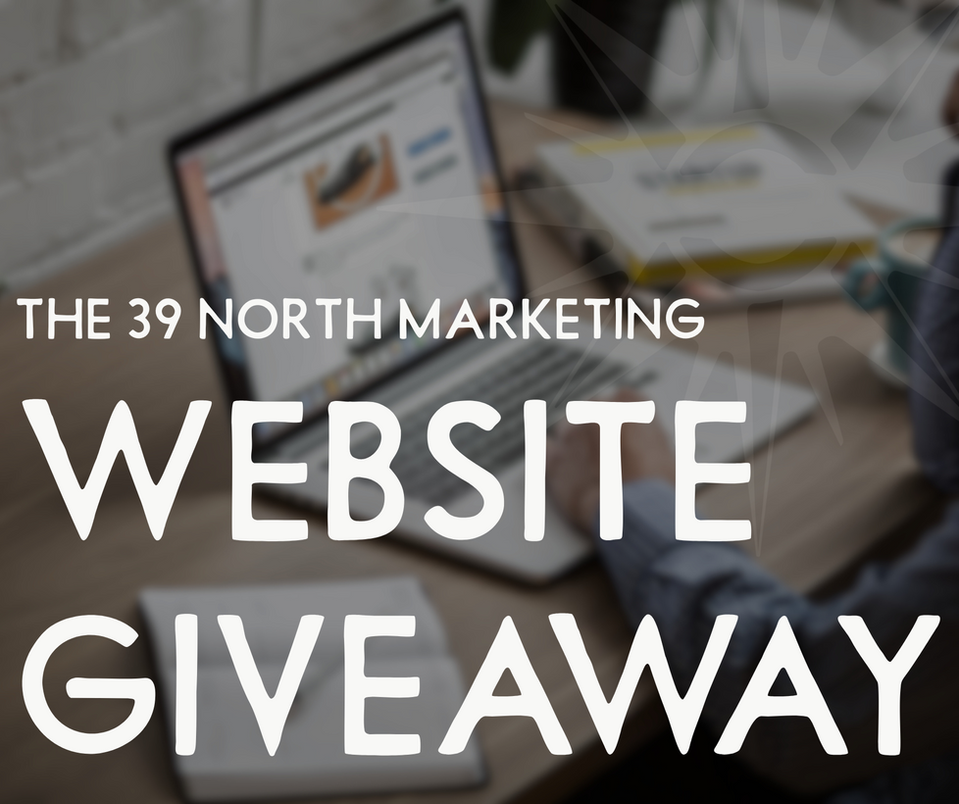 "The 39 North Marketing Website Giveaway" overlayed on top of a photo of a person working on their laptop at their desk.