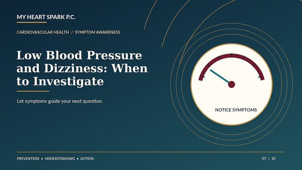 My Heart Spark P.C. blood pressure education: Low Blood Pressure and Dizziness: When to Investigate