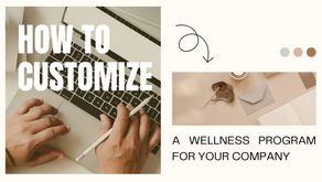 How to Customize the Best Health & Wellness Program for Your Company
