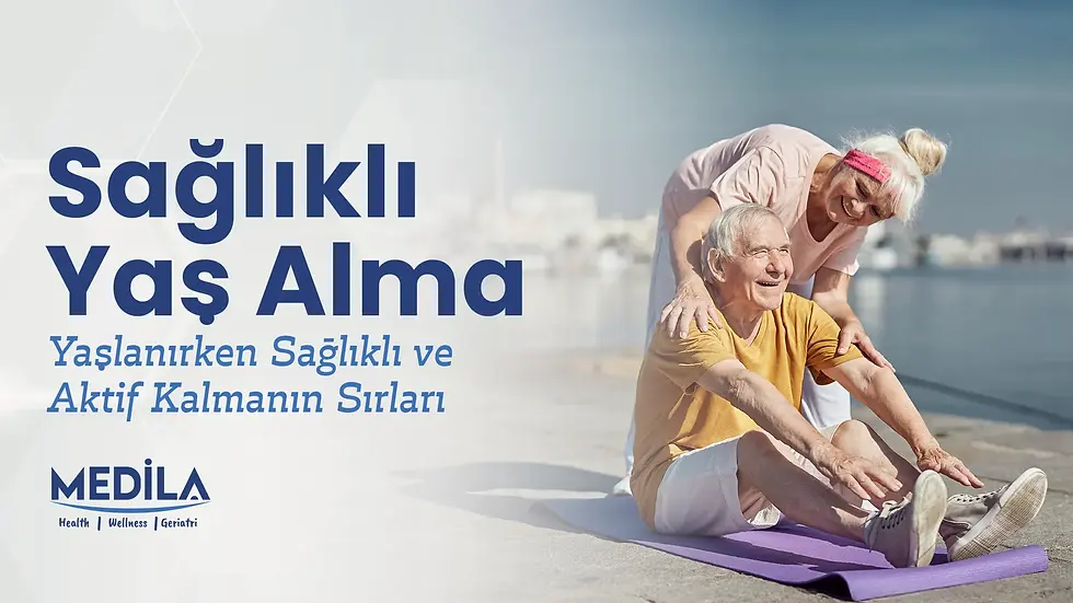 Sağlıklı Yaş Alma