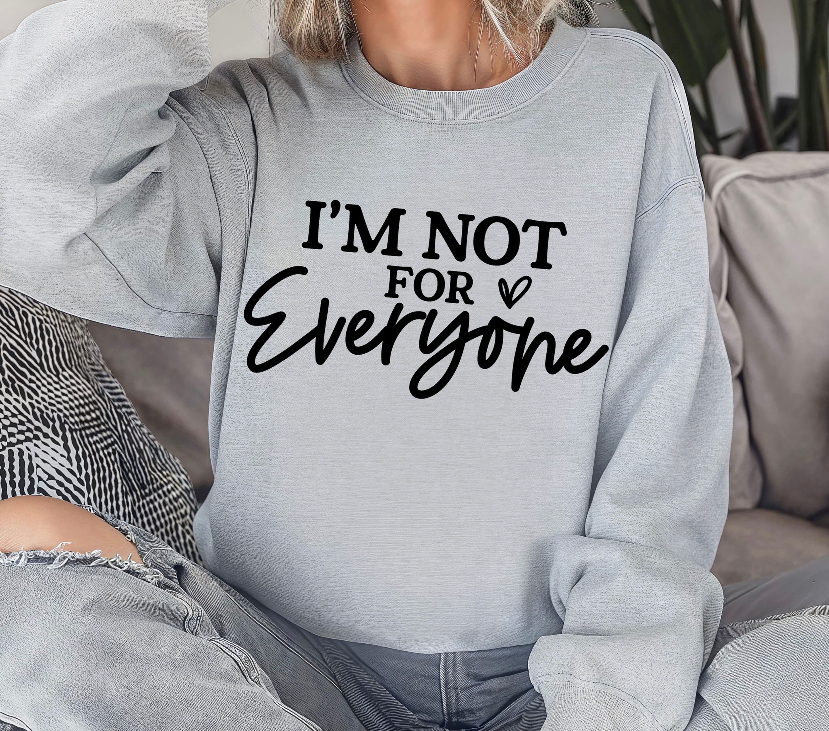 I’m NOT for EVERYONE Shirt