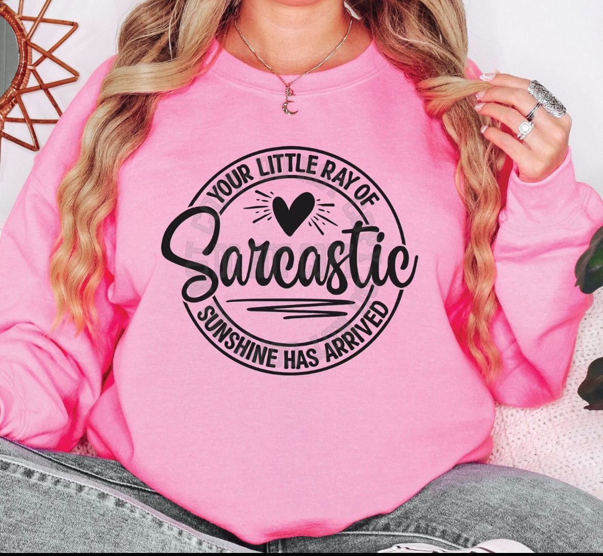 Your Little Ray Of Sarcastic Sweatshirt