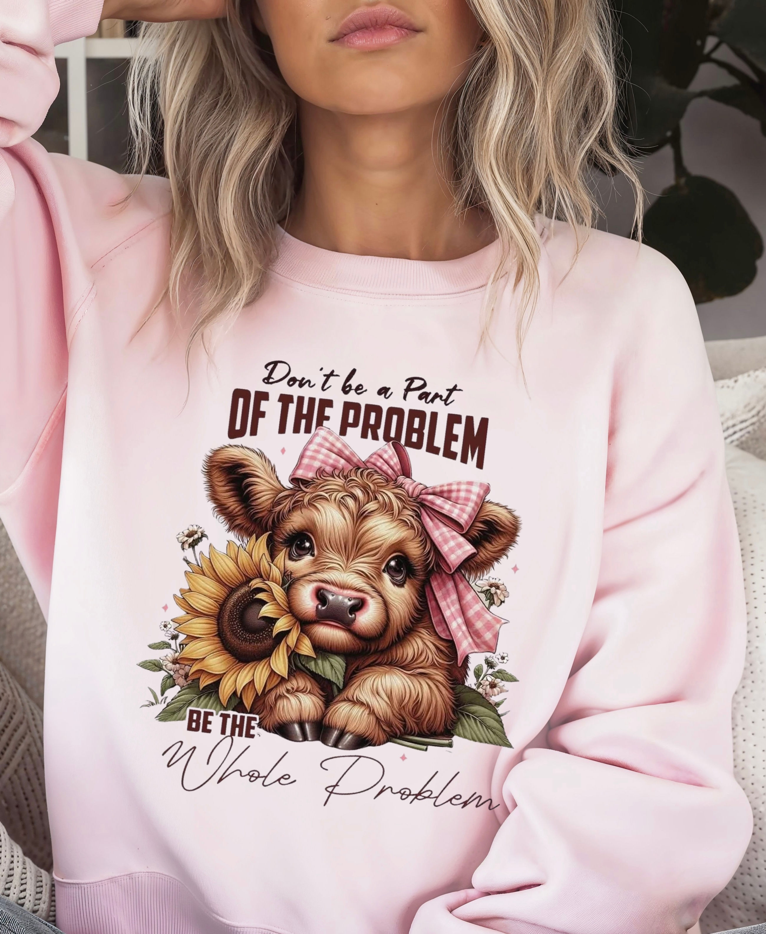 Don’t Be Part of the Problem Be the Whole Problem Shirt