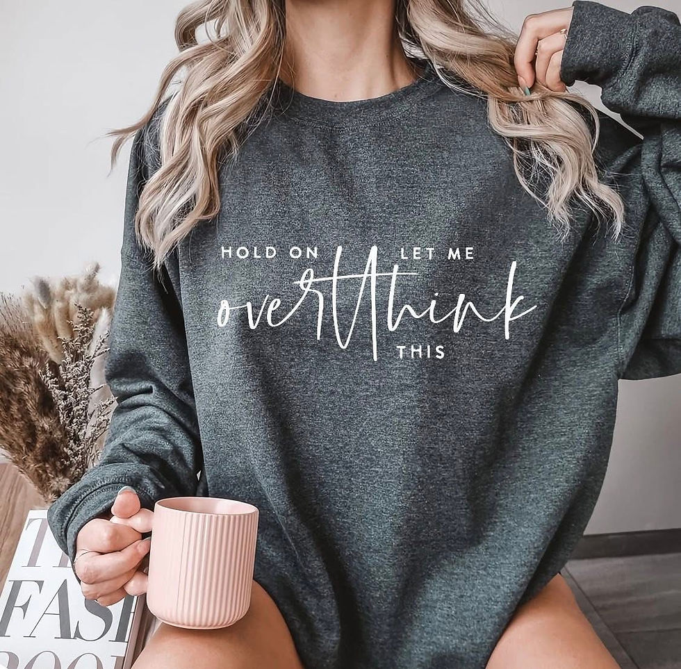 Thumbnail: Hold On Let Me Overthink This Shirt