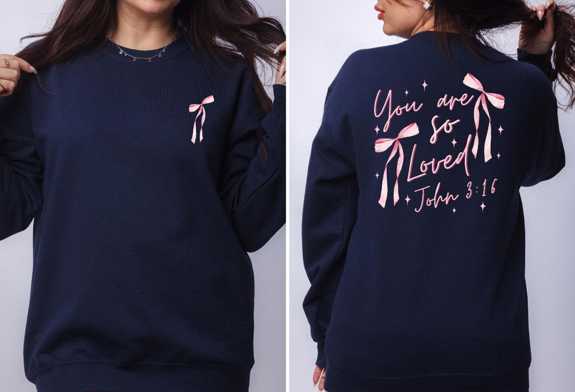 ‘You ARE SO LOVED’ Sweatshirt/Hoodie