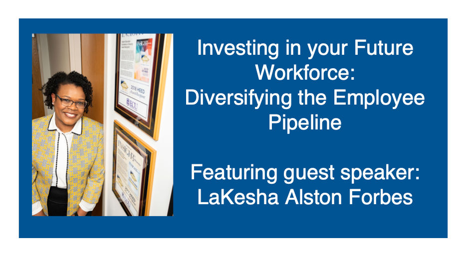 Investing in your Future Workforce: Diversifying the Employee Pipeline