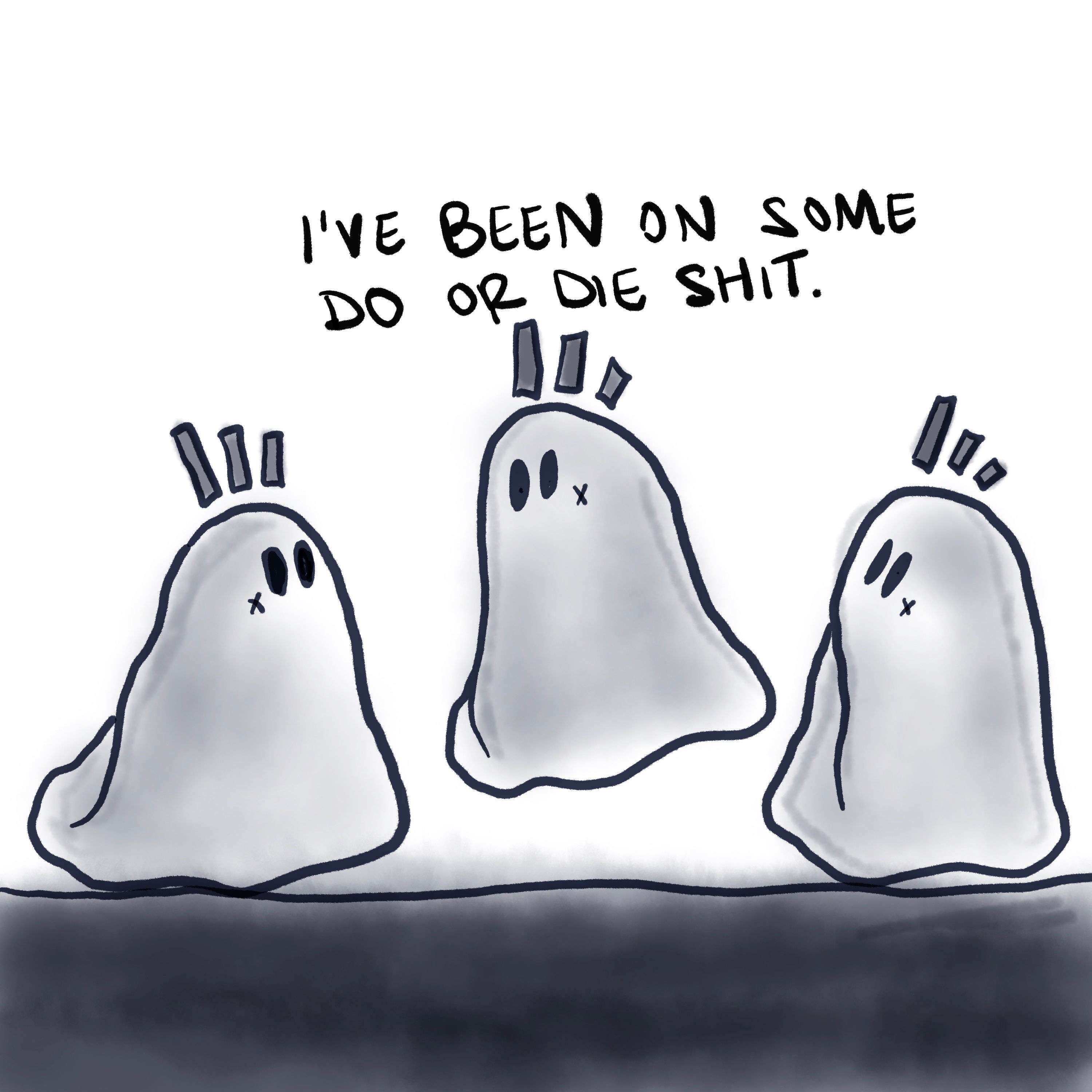 Ghostie "do or die"