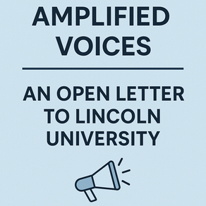 Amplified Voices: An Open Letter to Lincoln University