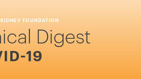 NKF Clinical Digest — COVID-19