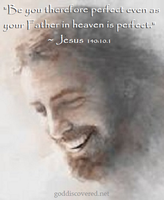 GD 140 10 1 be perfect as Father He I am Jesus awesome.png