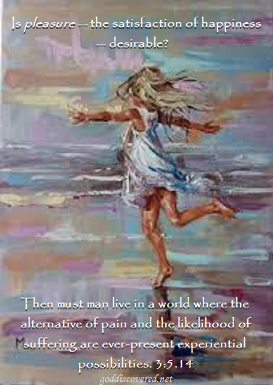 GD 3 5 14 inevitabilities pleasure happiness pain suffering.png