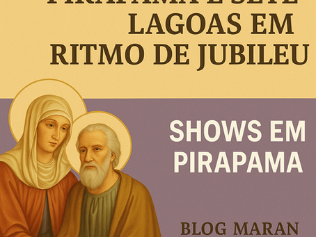 Pirapama e Sete Lagoas em Ritmo de Jubileu