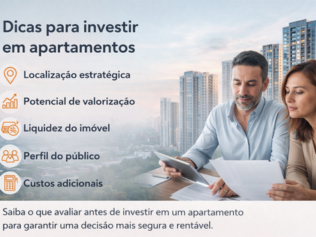 Dicas Essenciais para Investir em Apartamentos com Segurança.