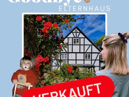 Kolumne: mein Elternhaus ist verkauft