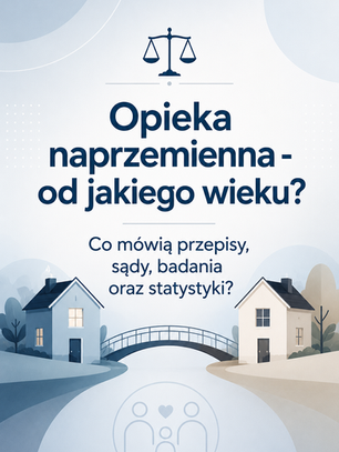 Opieka naprzemienna od jakiego wieku