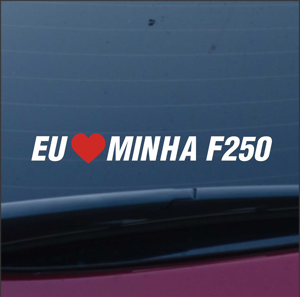 Adesivo 20x2cm Eu Amo Minha F250 a340