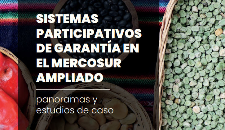 CNFR presenta estudio regional sobre Sistemas Participativos de Garantía en el Mercosur Ampliado
