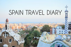 Travel Diaries: Madrid, Valencia, and Barcelona Spain All in ONE Week!