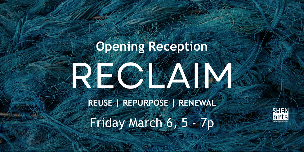 Reclaim Opening Reception