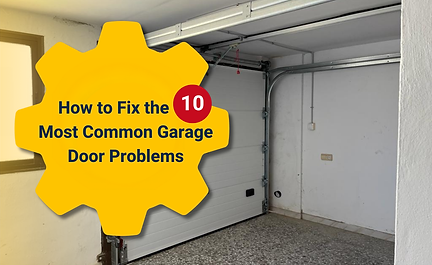 How to Fix the 10 Most Common Garage Door Problems