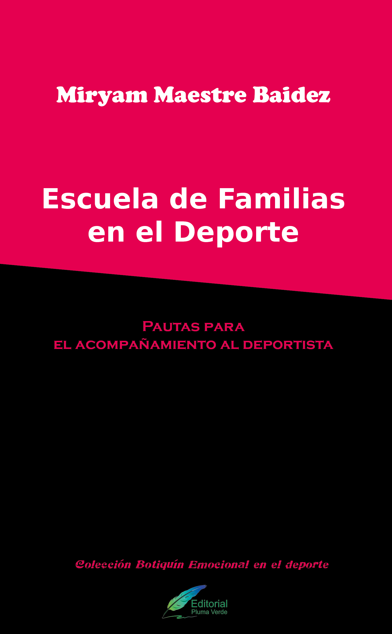 Escuela de Familias en el Deporte Pautas para el acompañamiento del deportista