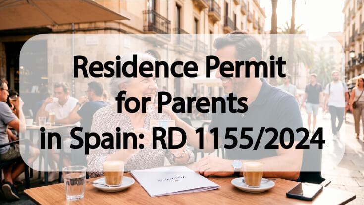 Residence Permit for Parents in Spain: RD 1155/2024