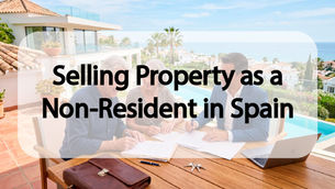 Selling Property as a Non-Resident in Spain