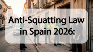 Anti-Squatting Law in Spain 2026: 15-Day Express Eviction