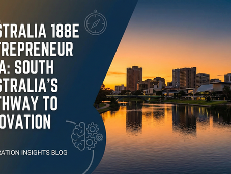 Australia 188E Entrepreneur Visa: South Australia Nomination Guide
